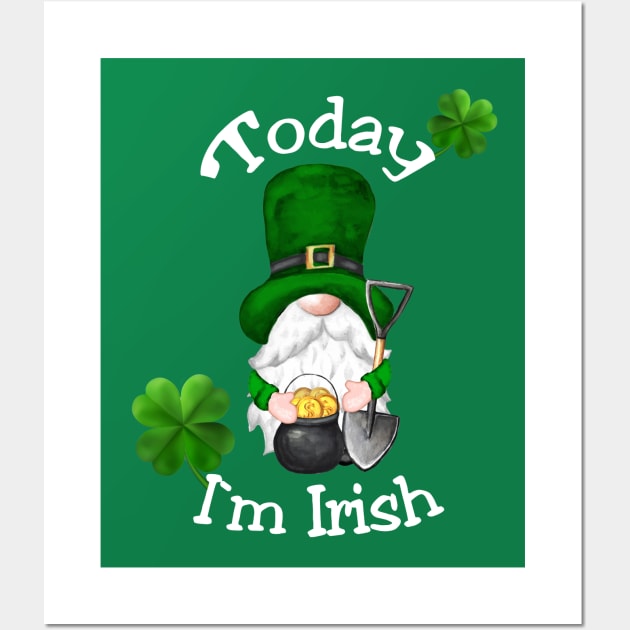 St. Patrick`s Day Dwarf Today I`m Irish Wall Art by Lin-Eve